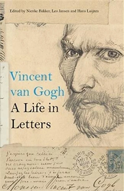 Vincent van Gogh: A Life Letters