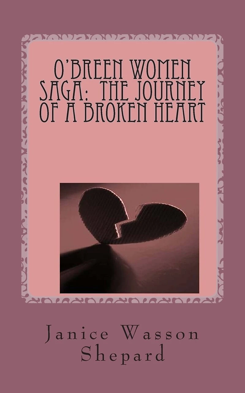 O'Breen Women Saga: The Journey of a Broken Heart