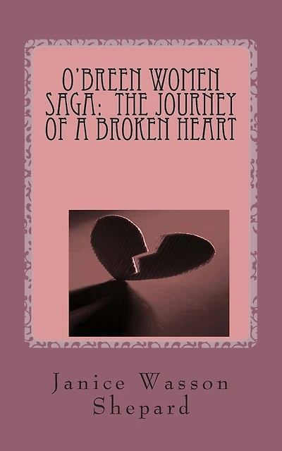 O'Breen Women Saga: The Journey of a Broken Heart