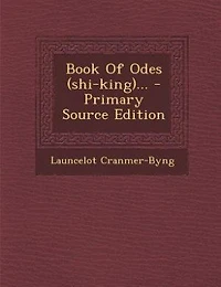 Book Of Odes (shi-king)... - Primary Source Edition