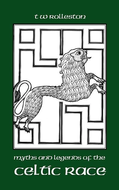 Myths And Legends Of The Celtic Race