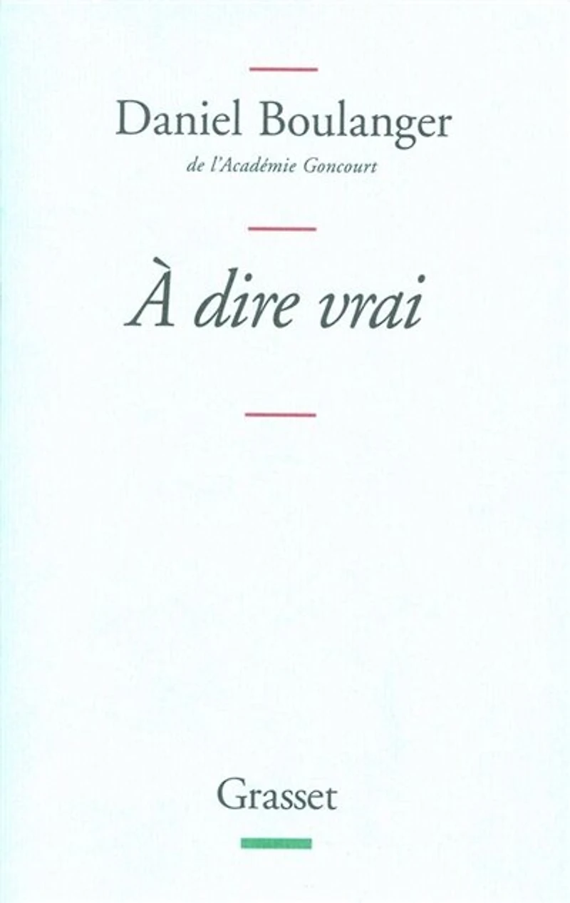 A dire vrai