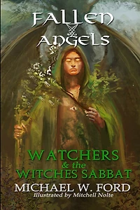 Fallen Angels: Watchers and the Witches Sabbat