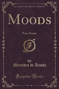 Moods: Prose Poems (Classic Reprint)