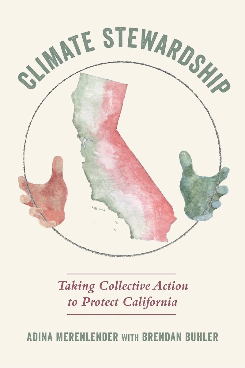 Climate Stewardship: Taking Collective Action To Protect California