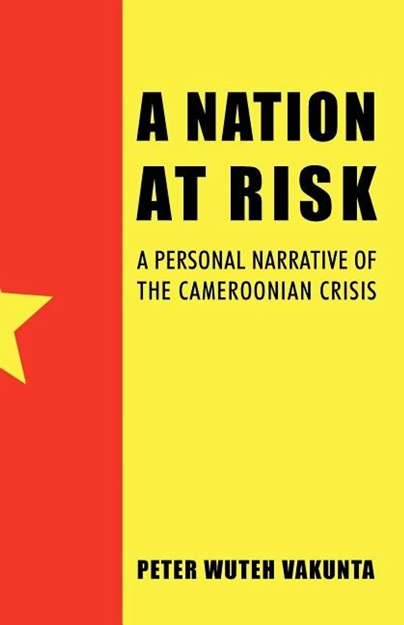 A Nation At Risk: Personal Narrative Of The Cameroonian Crisis
