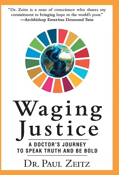 Waging Justice: A Doctor'S Journey to Speak Truth and Be Bold