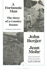 A Fortunate Man: The Story Of A Country Doctor