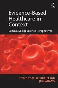 Evidence-based Healthcare Context: Critical Social Science Perspectives