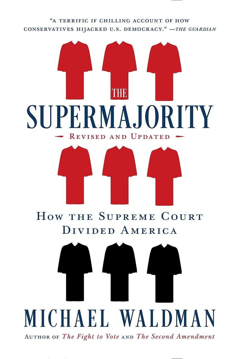 the Supermajority: How Supreme Court Divided America