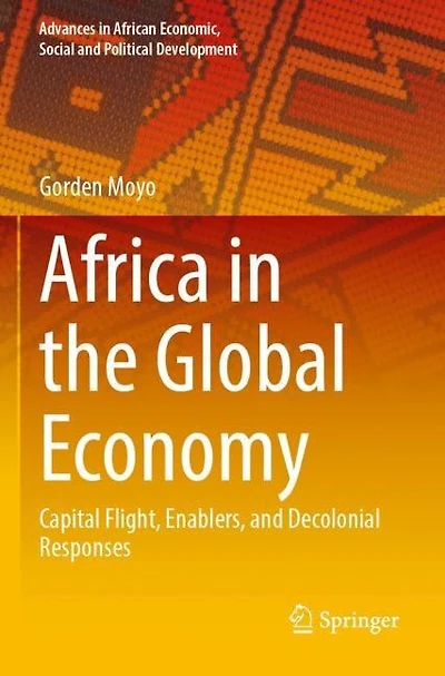Africa in the Global Economy: Capital Flight, Enablers, and Decolonial Responses
