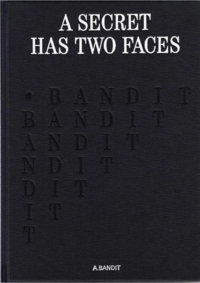 A.Bandit: A Secret Has Two Faces