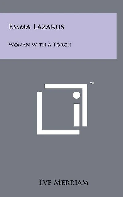 Emma Lazarus: Woman With A Torch