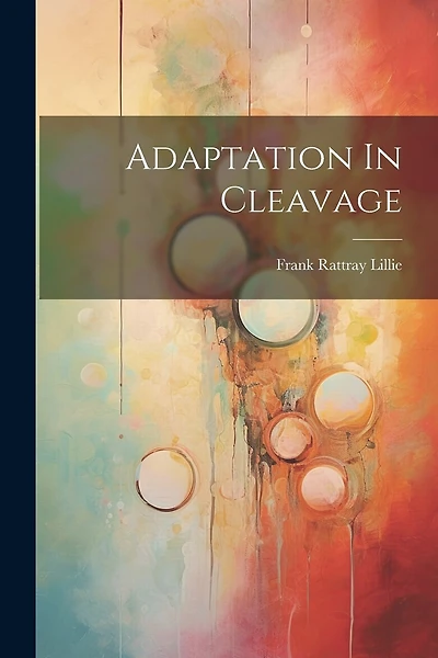 Adaptation In Cleavage