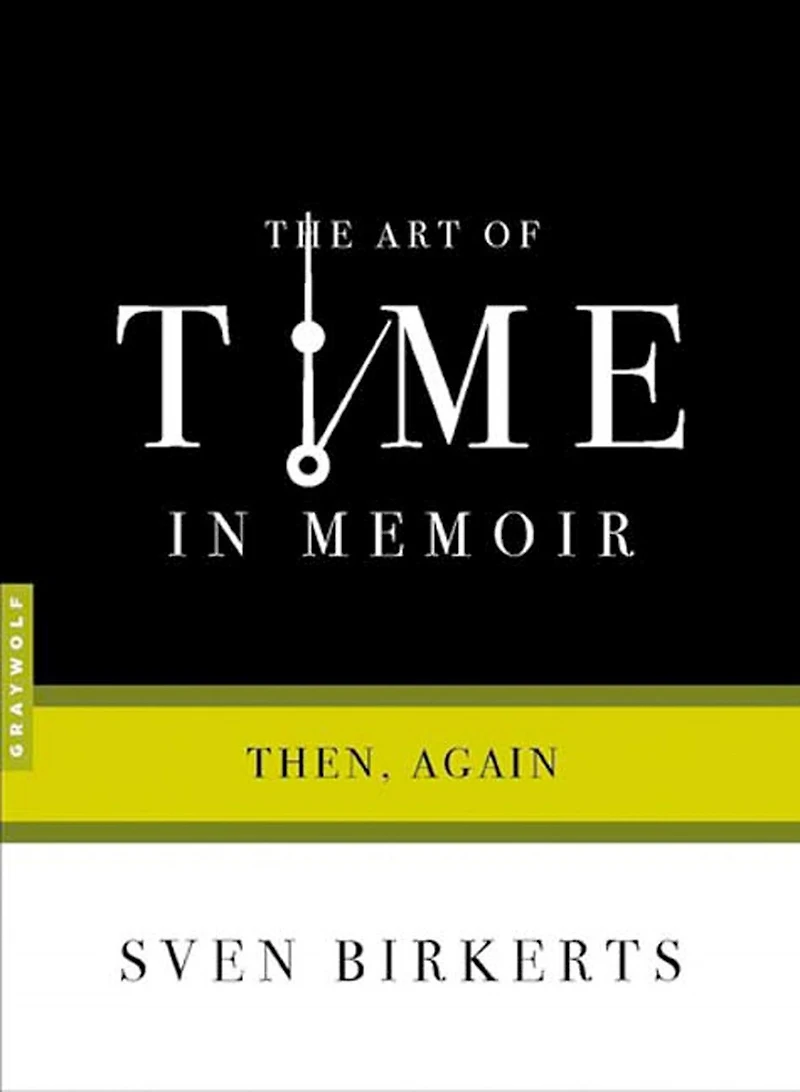 The Art of Time Memoir: Then, Again