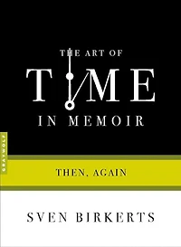The Art of Time Memoir: Then, Again