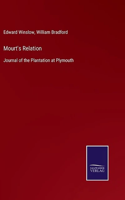 Mourt's Relation: Journal of the Plantation at Plymouth