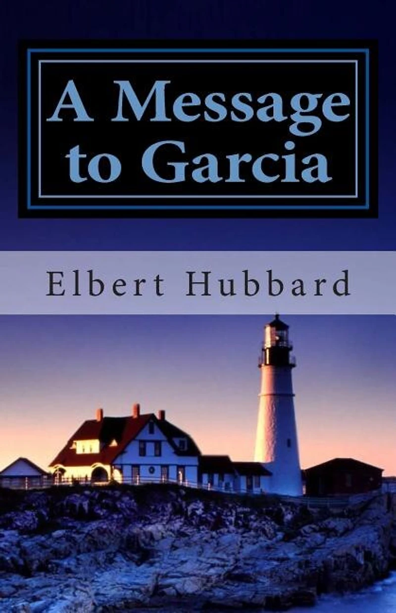 A Message To Garcia