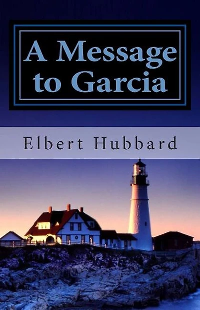 A Message To Garcia