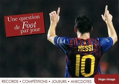 Une question de foot par jour: records, compétitions, joueurs, anecdotes