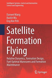 Satellite Formation Flying: Relative Dynamics, Design, Fuel Optimal Maneuvers And Maintenance