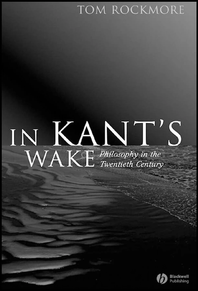 Kant's Wake: Philosophy the Twentieth Century