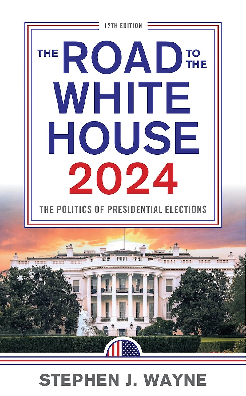 The Road to White House 2024: Politics of Presidential Elections