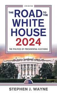 The Road to White House 2024: Politics of Presidential Elections