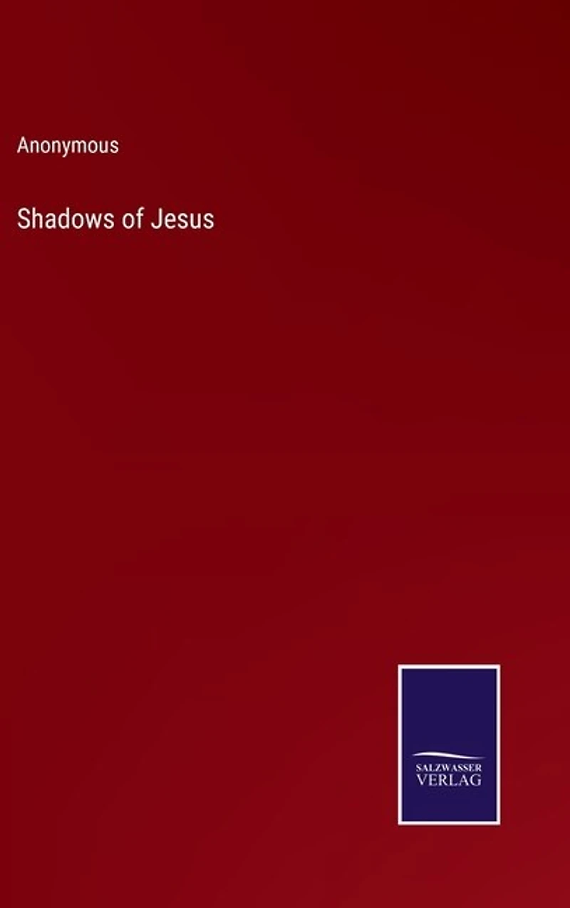 Shadows of Jesus