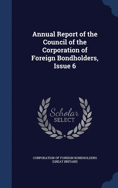 Annual Report of the Council Corporation Foreign Bondholders
