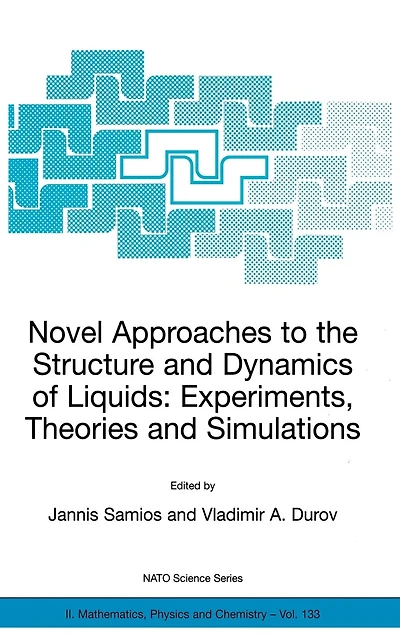 Novel Approaches to the Structure and Dynamics of Liquids: Experiments, Theories Simulations