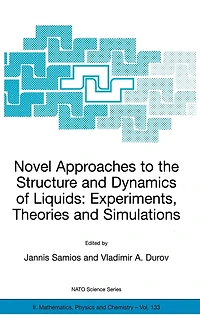 Novel Approaches to the Structure and Dynamics of Liquids: Experiments, Theories Simulations