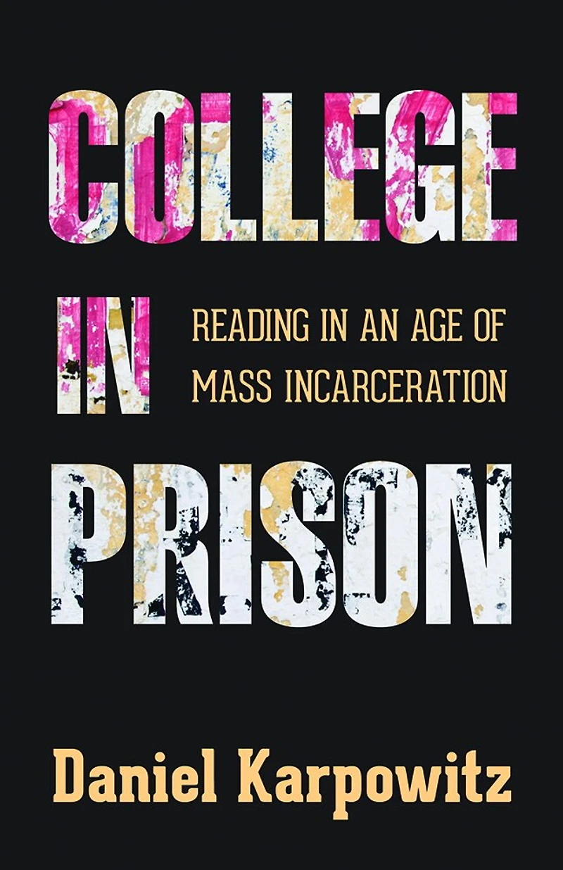 College Prison: Reading An Age Of Mass Incarceration