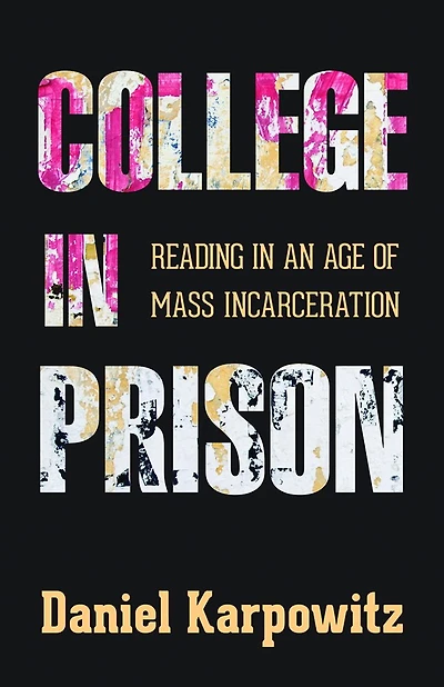 College Prison: Reading An Age Of Mass Incarceration