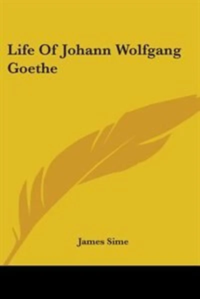 Life Of Johann Wolfgang Goethe
