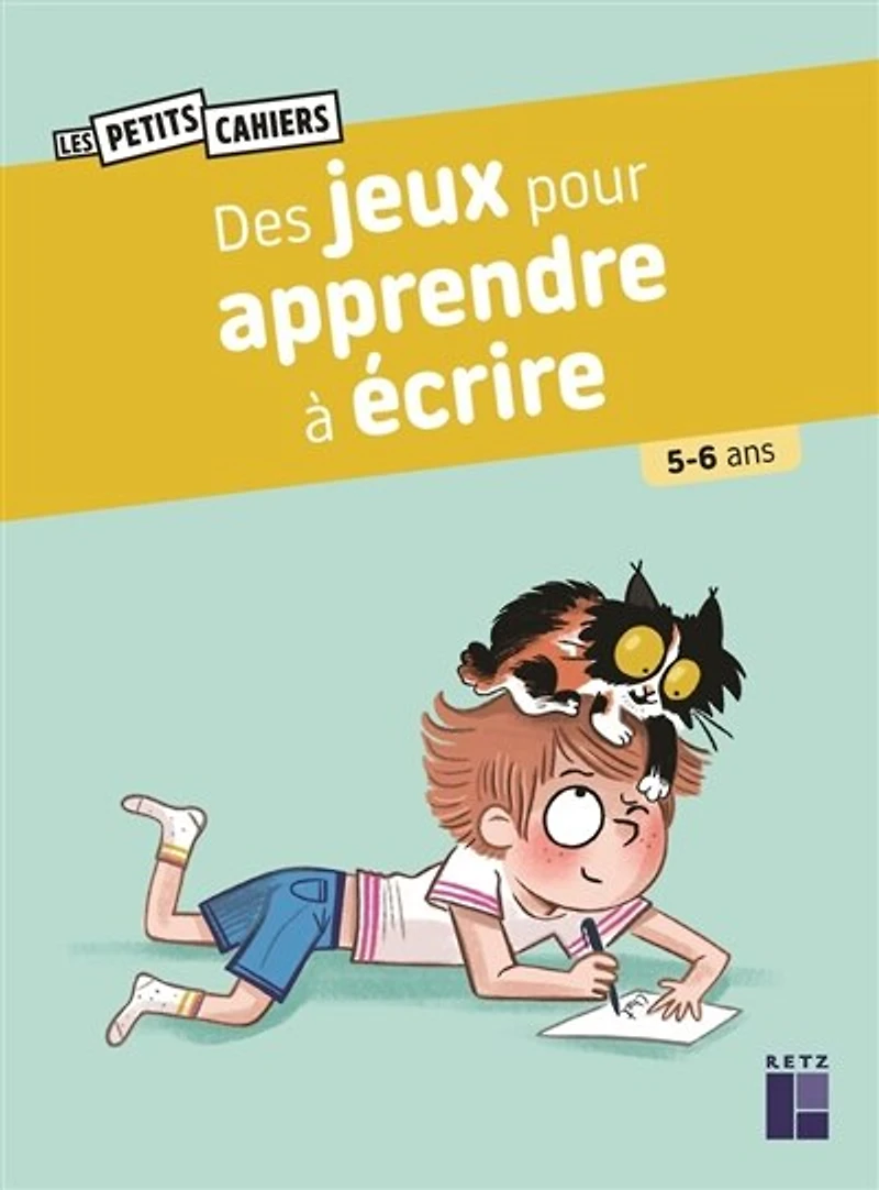 Des jeux pour apprendre à écrire: 5-6 ans