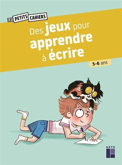 Des jeux pour apprendre à écrire: 5-6 ans