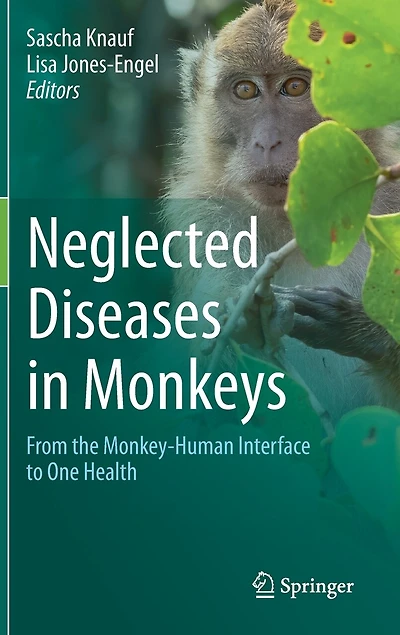 Neglected Diseases Monkeys: From The Monkey-human Interface To One Health