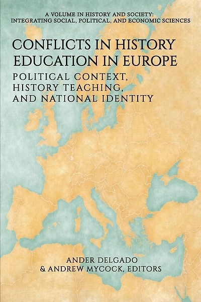 Conflicts History Education Europe: Political Context, Teaching,and National Identity
