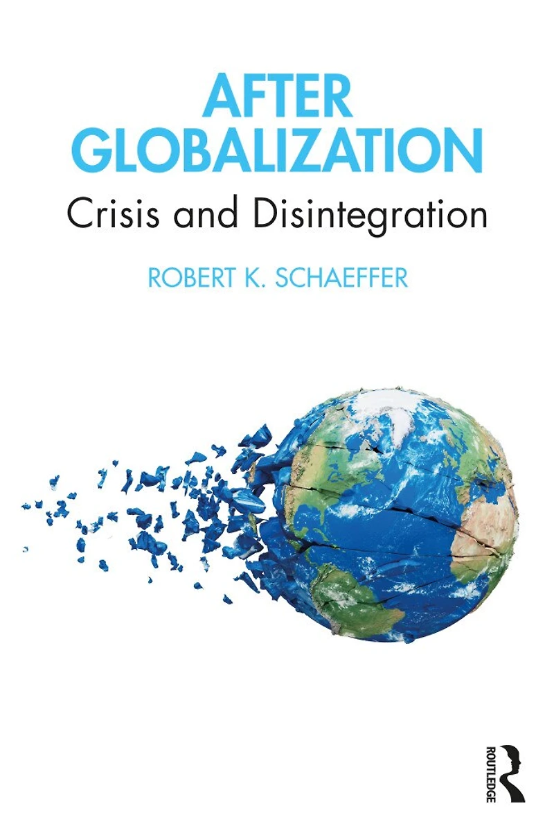 After Globalization: Crisis And Disintegration