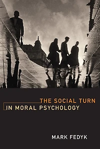The Social Turn Moral Psychology