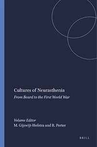 Cultures of Neurasthenia: From Beard to the First World War