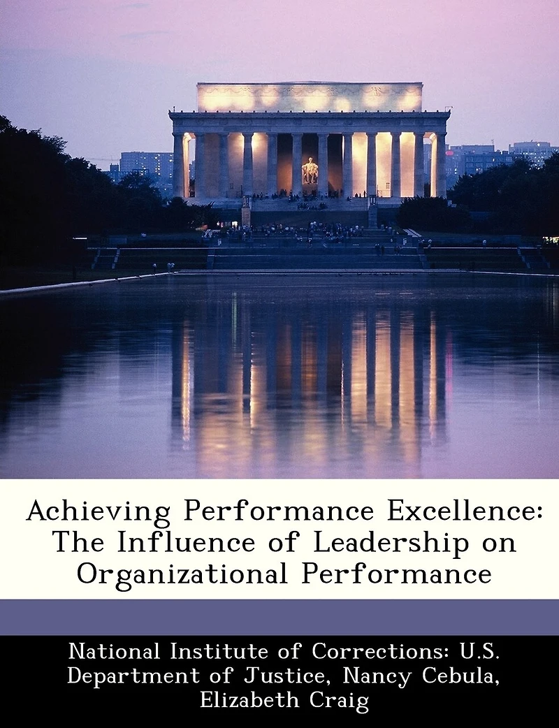 Achieving Performance Excellence: The Influence Of Leadership On Organizational Performance