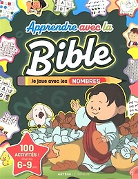 Apprendre avec la Bible: je joue avec les nombres