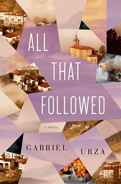 All That Followed: A Novel