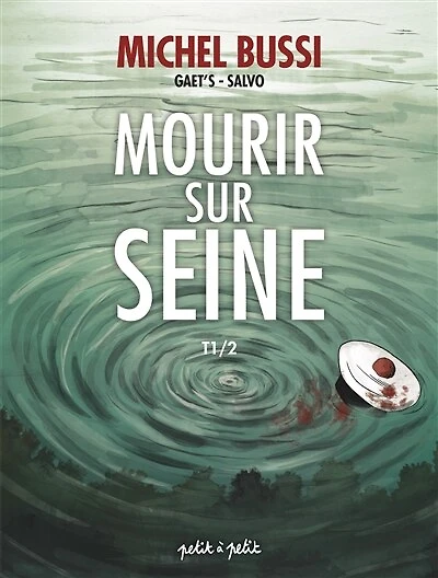 Mourir sur Seine, Vol. 1