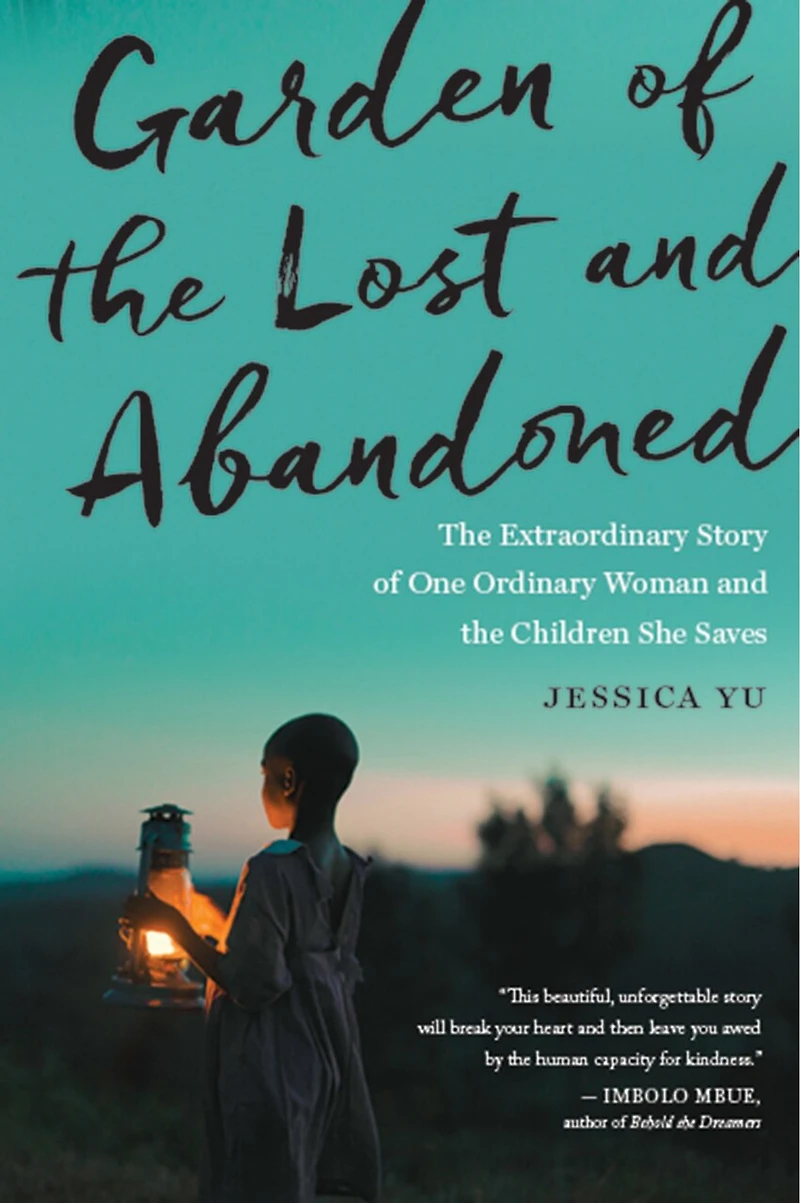 Garden Of The Lost And Abandoned: Extraordinary Story One Ordinary Woman Children She Saves