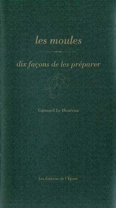 Les moules: dix façons de les préparer
