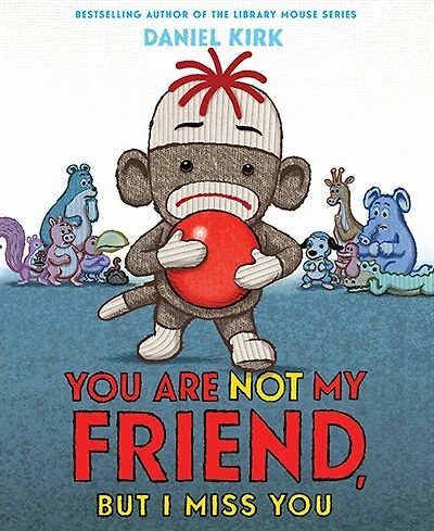 You Are Not My Friend, But I Miss You