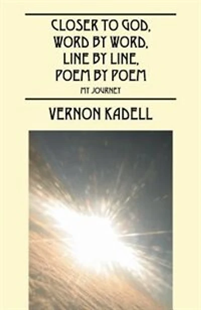 Closer to God, Word by Word, Line by Line, Poem by Poem: My Journey